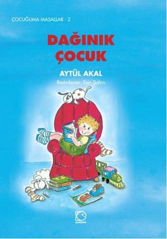 Dağınık Çocuk - Çcoğuma Masallar 2 - Uçanbalık Yayıncılık