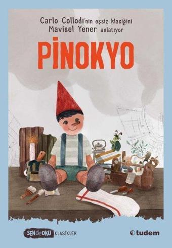 Pinokyo - Sen de Oku - Carlo Collodi - Tudem Yayınları