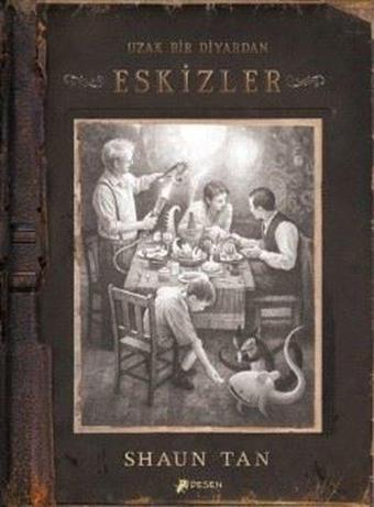 Uzak Bir Diyardan Eskizler - Shaun Tan - Desen Yayınları