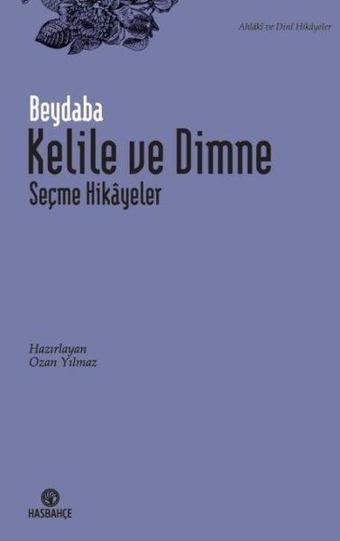 Kelile ve Dimne - Seçme Hikayeler - Beydaba  - Hasbahçe