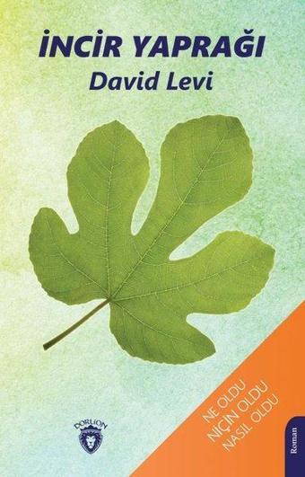 İncir Yaprağı - Ne Oldu Niçin Oldu Nasıl Oldu - David Levi - Dorlion Yayınevi