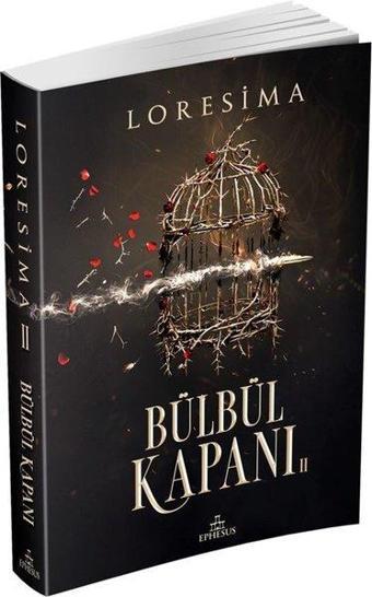 Bülbül Kapanı 2 - Loresima  - Ephesus Yayınları