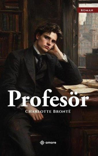 Profesör - Charlotte Bronte - Amore Yayınları