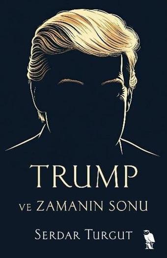 Trump ve Zamanın Sonu - Nemesis Kitap Yayınevi