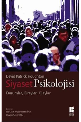 Bilge Kültür Sanat Siyaset Psikolojisi Durumlar Bireyler Olaylar Hüsamettin İnaç - Bilge Kültür Sanat