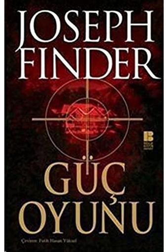 Bilge Kültür Sanat Güç Oyunu / Joseph Finder 9789944425551 - Bilge Kültür Sanat