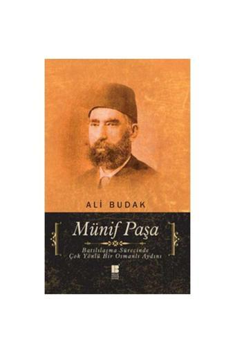 Bilge Kültür Sanat Münif Paşa Batılılaşma Sürecinde Çok Yönlü Bir Osmanlı Aydını - Bilge Kültür Sanat