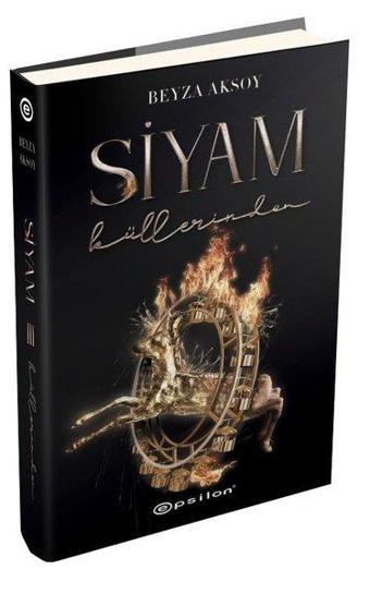 Siyam 3 - Küllerinden - Beyza Aksoy - Epsilon Yayınevi