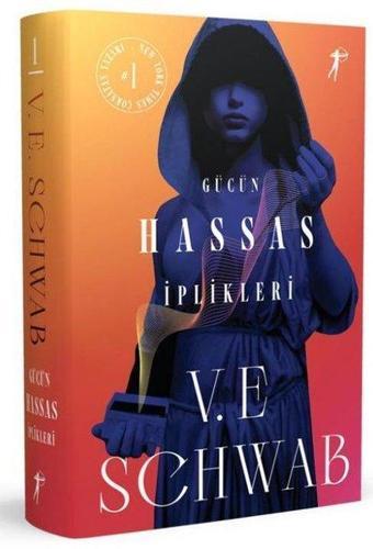 Gücün Hassas İplikleri - V. E. Schwab - Artemis Yayınları