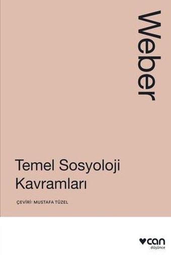 Temel Sosyoloji Kavramları - Max Weber - Can Yayınları