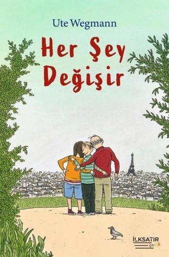 Her Şey Değişir - Ute Wegmann - İlksatır Yayınevi