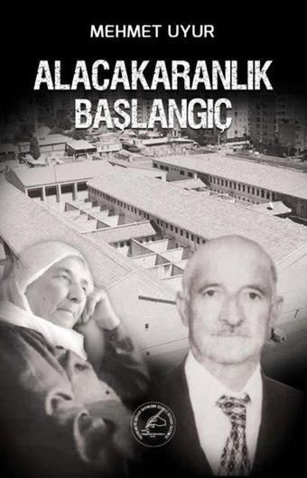 Alacakaranlık Başlangıç - Mehmet Uyur - Yazşader Yayıncılık