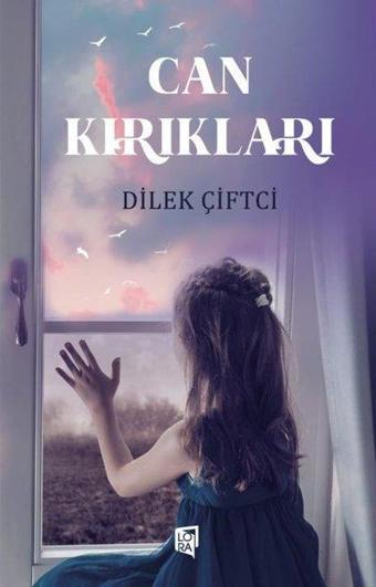 Can Kırıkları - Lora Yayıncılık