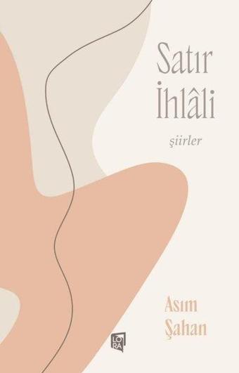Satır İhlali - Şiirler - Lora Yayıncılık