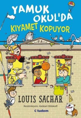 Yamuk Okul'da - Kıyamet Kopuyor - Louis Sachar - Tudem Yayınları