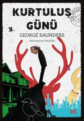 Kurtuluş Günü - George Saunders - DeliDolu