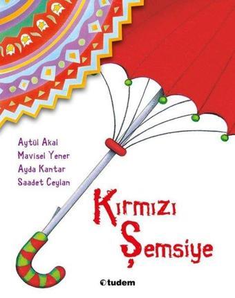 Kırmızı Şemsiye - Aytül Akal - Tudem Yayınları