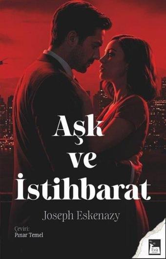 Aşk ve İstihbarat - Joseph Eskenazy - Eva Yayınevi