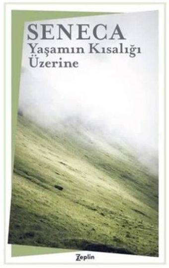 Yaşamın Kısalığı Üzerine - Seneca  - Zeplin Kitap