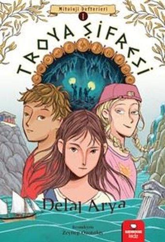 Troya Şifresi - Mitoloji Defterleri - Delal Arya - Redhouse Kidz Yayınları