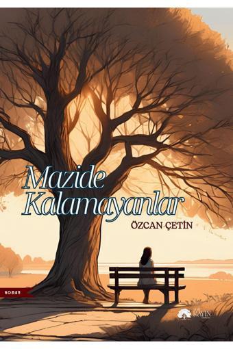 Yeşil Kayın Yayınları Mazide Kalamayanlar - Özcan Çetin - Yeşil Kayın Yayınları