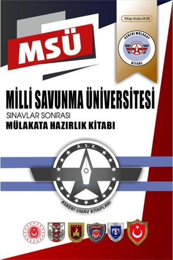 Milli Savunma Üniversitesi (MSÜ) Sınavları Sonrası Mülakata Hazırlık Kitabı 2023 - Askeri Sınav Kitapları