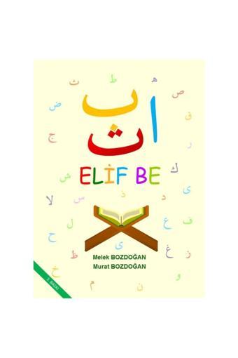 Elif Be - Melek Bozdoğan - Murat Bozdoğan - Misal Çocuk Yayınları