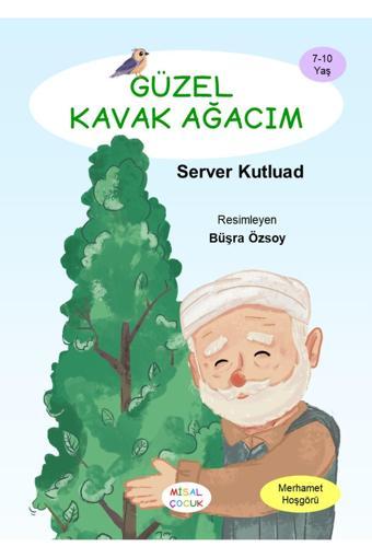 Güzel Kavak Ağacım - Server Kutluad - Misal Çocuk Yayınları