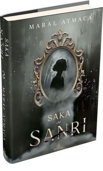 Saka ve Sanrı Cilt 2 - Maral Atmaca - Ephesus Yayınları