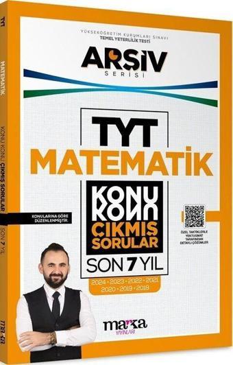 TYT Matematik ARŞİV Serisi Konu Konu Son 7 Yıl Çıkmış Sorular Marka Yayınları - Marka Yayınları