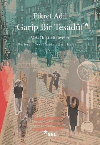 Garip Bir Tesadüf - Vakit'teki Hikayeler - Fikret Adil - Sel Yayıncılık