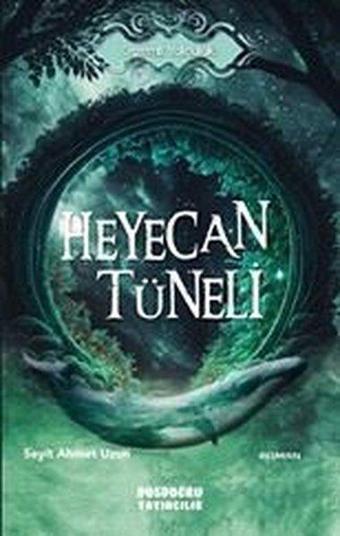 Heyecan Tüneli - Gizemli Yolculuk - Dosdoğru Yayıncılık