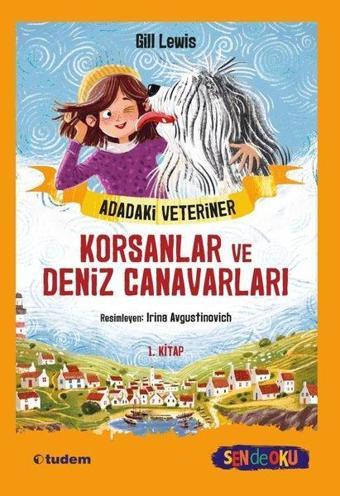 Korsanlar ve Deniz Canavarları - Adadaki Veteriner - Gill Lewis - Tudem Yayınları
