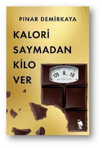 Kalori Saymadan Kilo Ver - Pınar Demirkaya - Nemesis Kitap Yayınevi