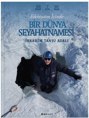 Edebiyatın İzinde Bir Dünya Seyahatnamesi - Fleksi Kapak - Boyut Yayın Grubu