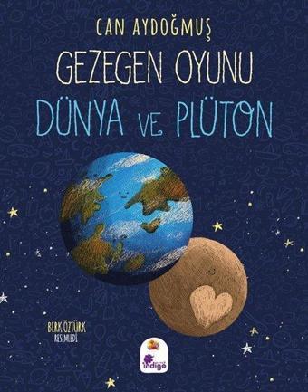 Dünya ve Plüton - Gezegen Oyunu - İndigo Çocuk