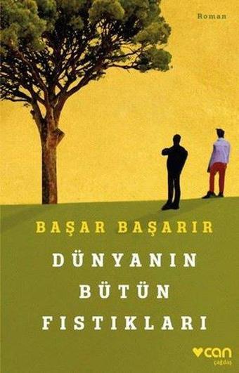 Dünyanın Bütün Fıstıkları - Başar Başarır - Can Yayınları