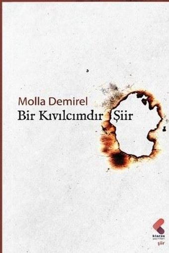 Bir Kıvılcımdır Şiir - Molla Demirel - Klaros Yayınları