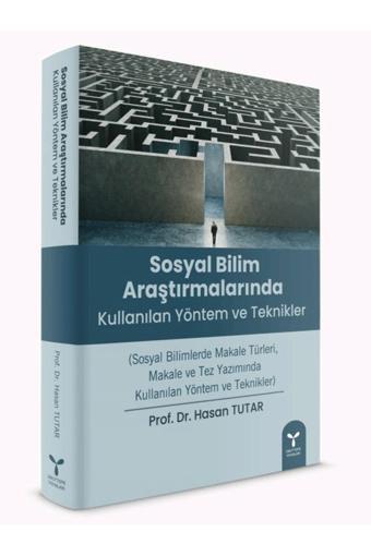 Umuttepe Yayınları Sosyal Bilim Araştırmalarında Kullanılan Yöntem Ve Teknikleri - Umuttepe Yayınları