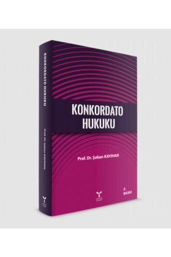 Umuttepe Yayınları Konkordato Hukuku / Şaban Kayıhan / / 9786057858627 - Umuttepe Yayınları