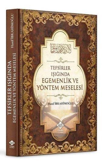 Tefsirler Işığında Egemenlik ve Yöntem Meselesi - Hanif İbrahimoğlu - İ'tisam Yayınları