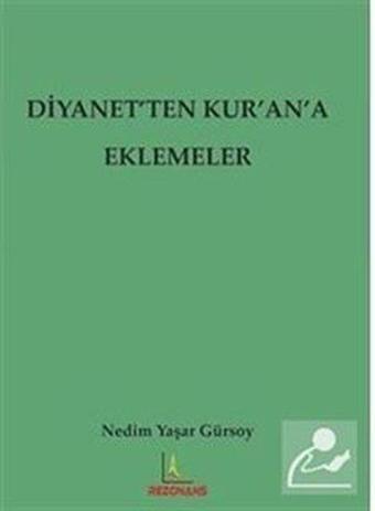 Diyanet'ten Kur'an'a Eklemeler - Nedim Yaşar Gürsoy - Rezonans Yayıncılık