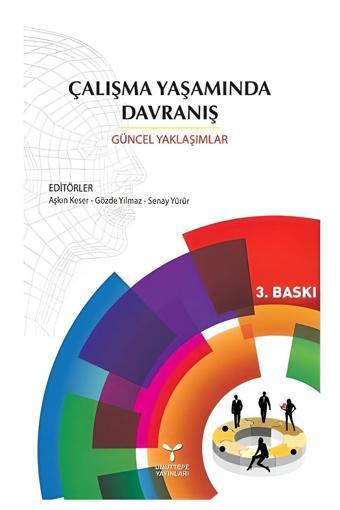 Umuttepe Yayınları Çalışma Yaşamında Davranış//Aşkın Keser,Gözde Yılmaz,Senay - Umuttepe Yayınları