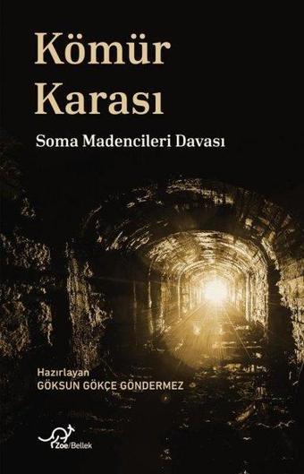 Kömür Karası - Soma Madencileri Davası - Zoe Kitap