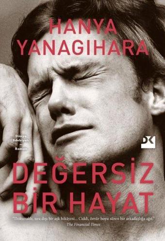 Değersiz Bir Hayat - Hanya Yanagihara - Doğan Kitap