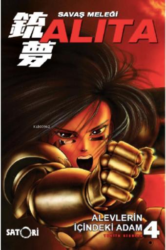 Satori Yayınevi Savaş Meleği Alita Cilt 4;Alevlerin İçindeki Adam - Satori Yayınları
