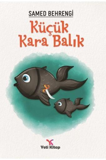 Küçük Kara Balık Samed Behrengi - Yeti Kitap