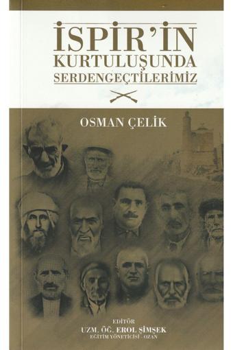 İSPİRİN KURTULUŞUNDA SERDENGEÇTİLERİMİZ - Taş Medrese Yayınları