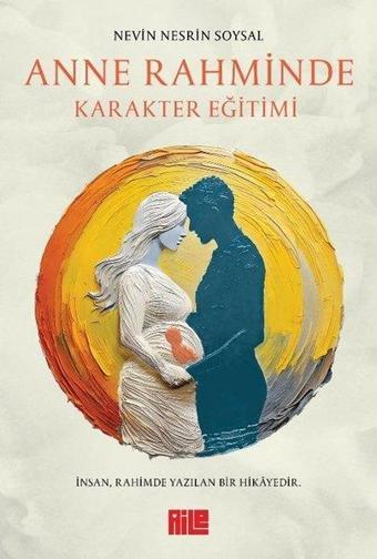 Anne Rahminde Karakter Eğitimi - Aile Yayınları