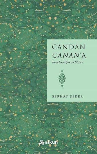 Candan Canan'a-İmgelerle Şiirsel Sözler - Serhat Şeker - Alkun